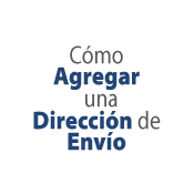 Cómo Agregar una Dirección de Envío